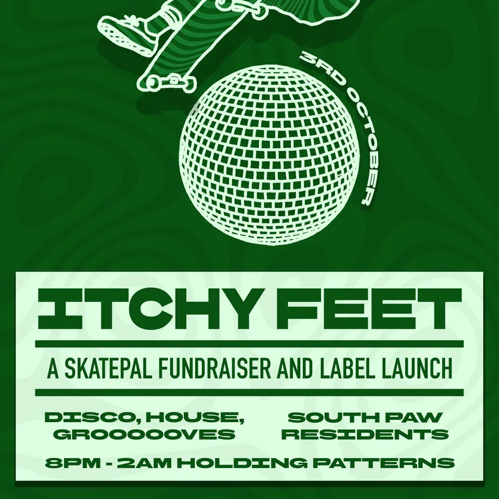 Itchy Feet: Skatepal Fundraiser & Label Launch
