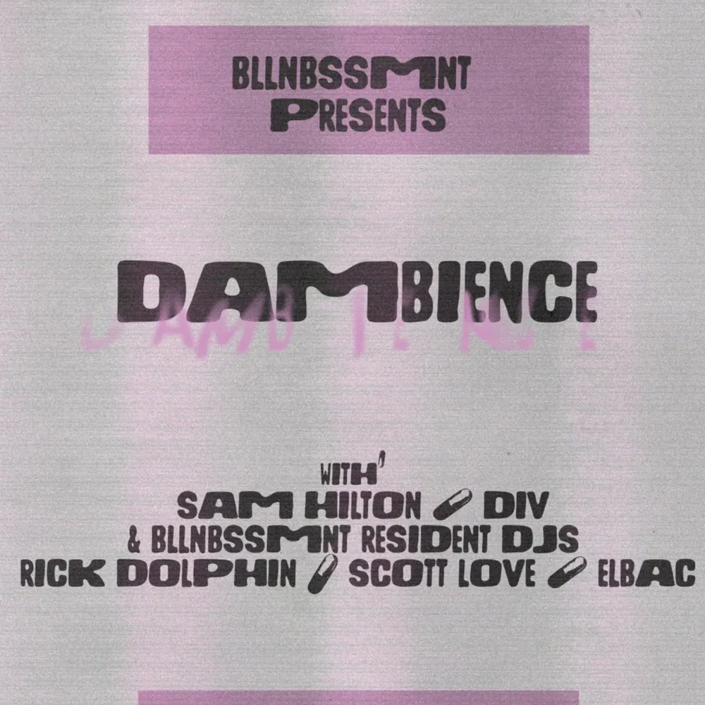 BLLNBSSMNT presents: Dambience