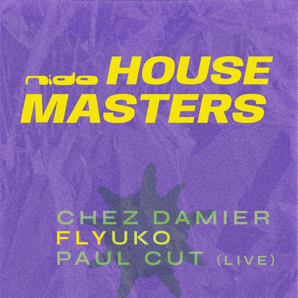 Nido House Masters - Chez Damier, Flyuko, Paul Cut (live)