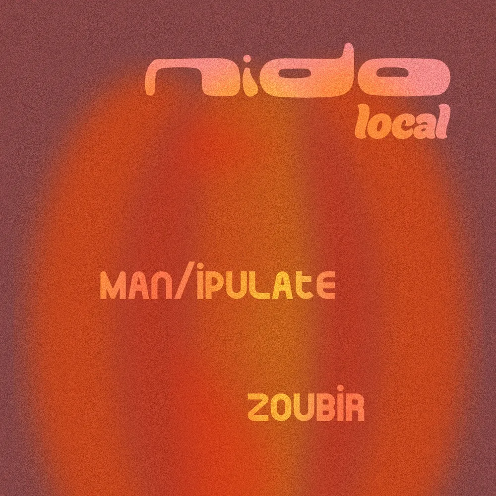 Nido local - Man/Ipulate & Zoubir