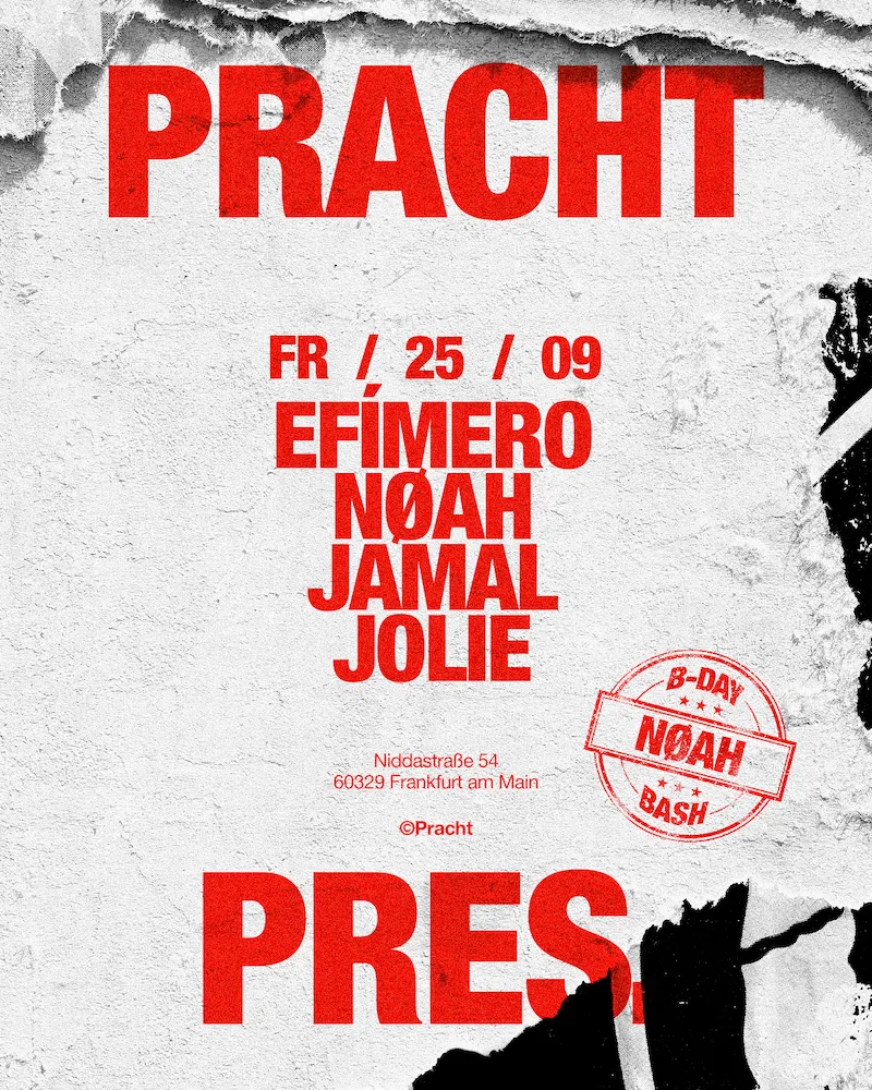 Pracht PRES. with EFÍMERO, NØAH b2b Jamal, Jolie