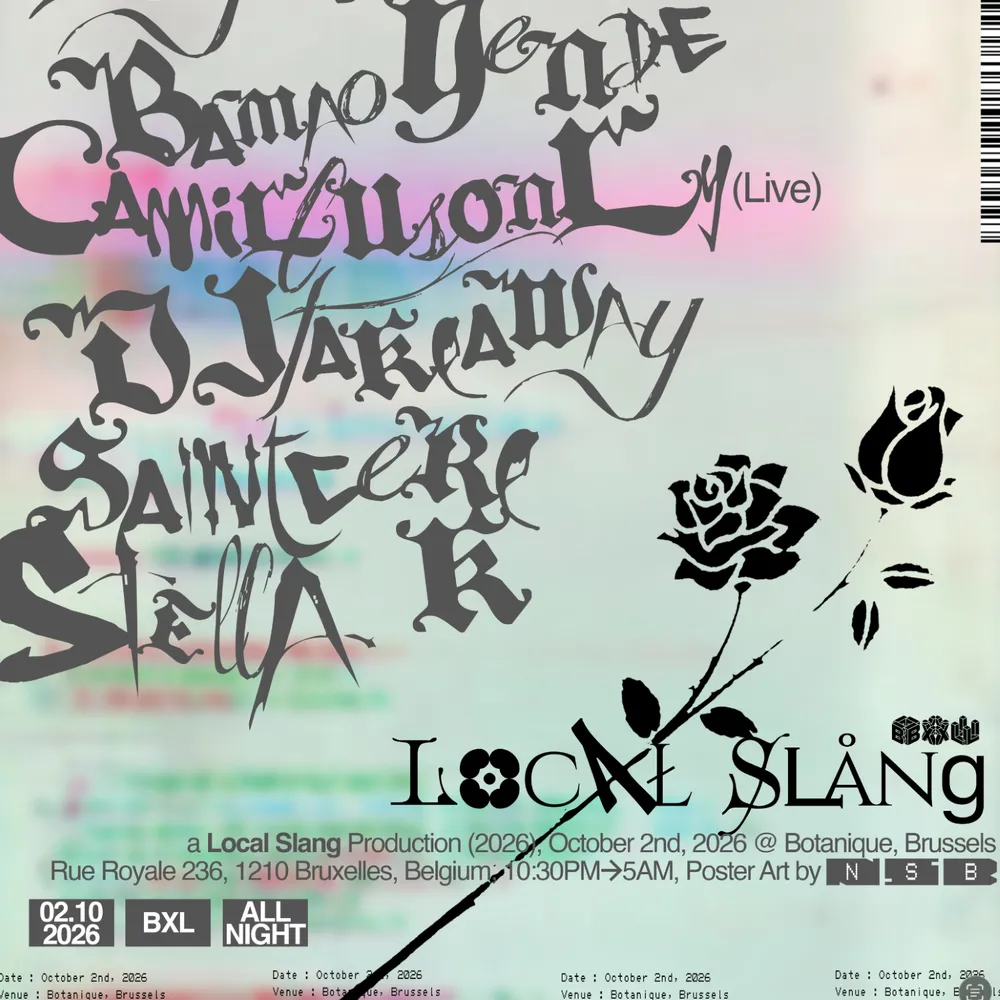 Local Slang: LYZZA / Bamao Yendé / camillusonly / DJ Takeaway / Saintcere / Stella K