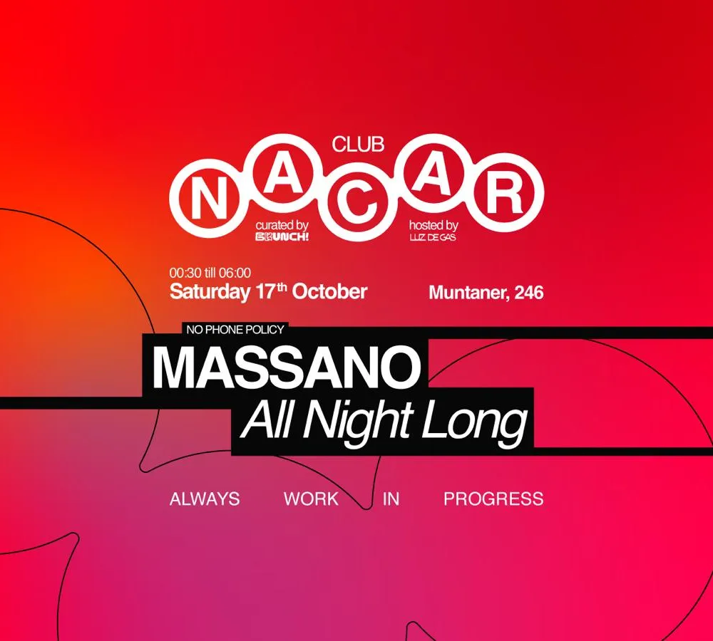Nacar Club curated by Brunch Electronik / Massano (All Night Long)