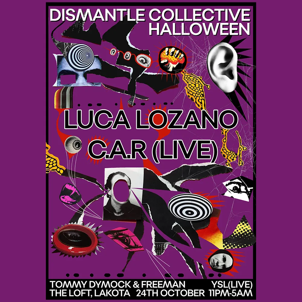 Dismantle Collective Halloween with Luca Lozano & C.A.R (live)