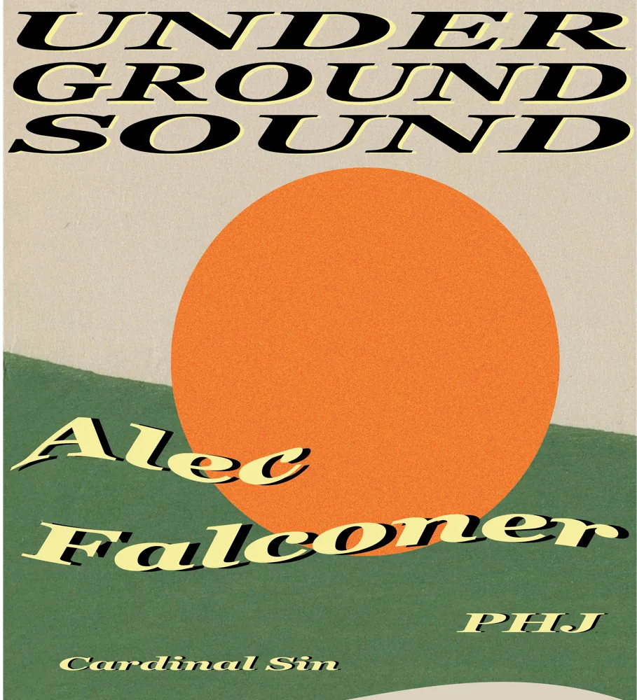 UNDERGROUND SOUND PRESENTS: Alec Falconer