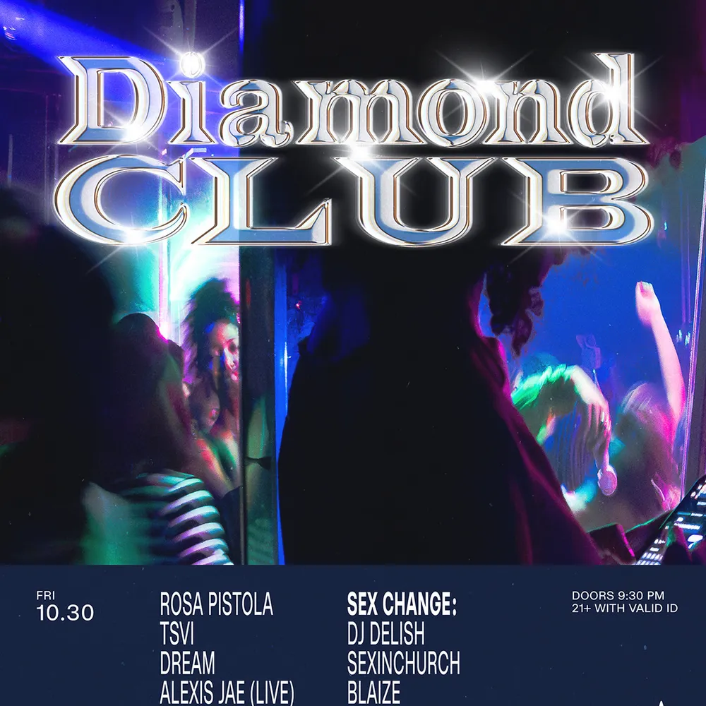 Diamond Club: Rosa Pistola, TSVI, Dream, Alexis Jae(Live) + Sex Change
