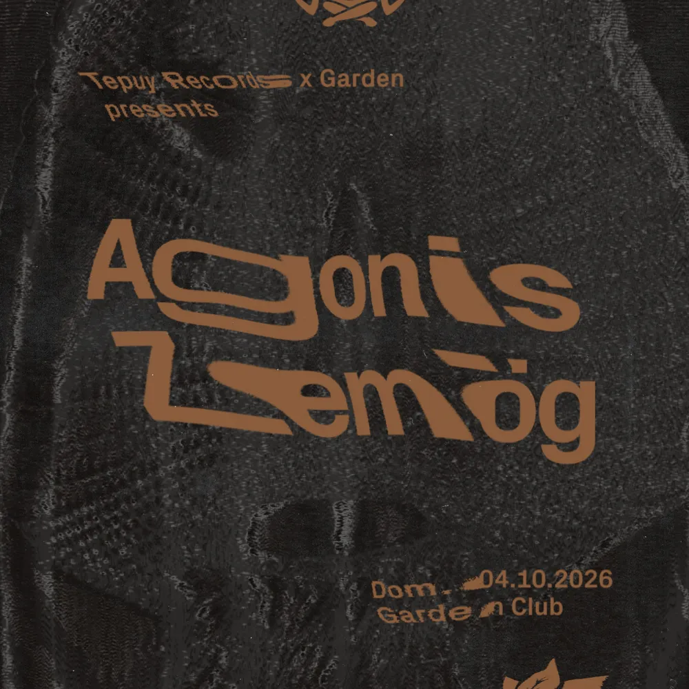 Tepuy x Garden VII — Agonis & Zemög