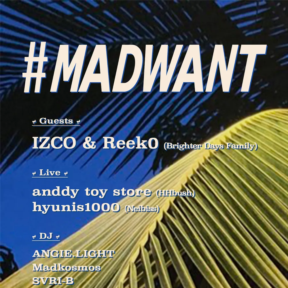 #MADWANT
