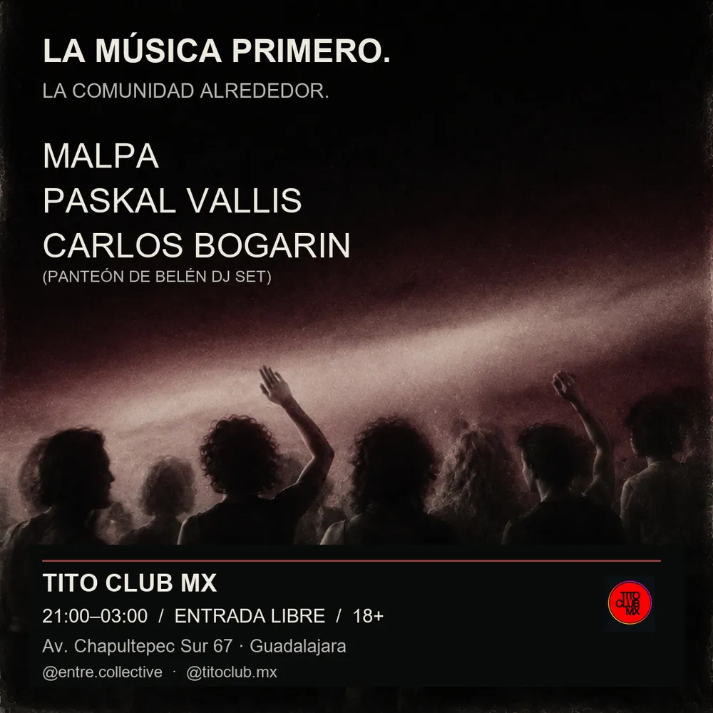 ENTRE en Tito Club Mx - Malpa, Paskal Vallis y Carlos Bogarin (Panteón de Belén DJ set)