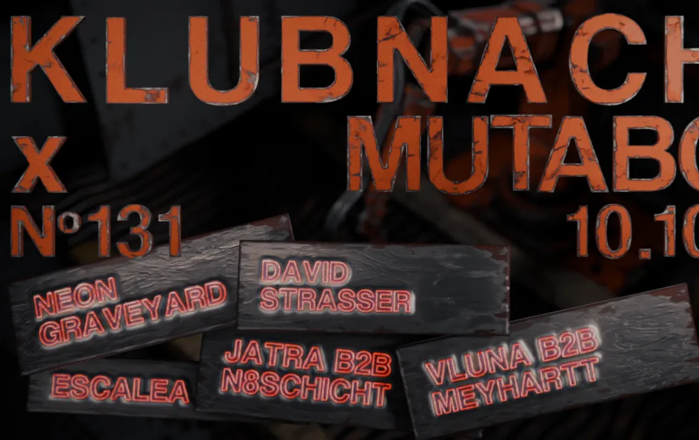 Klubnacht N°131 X Mutabor with Neon Graveyard, David Strasser