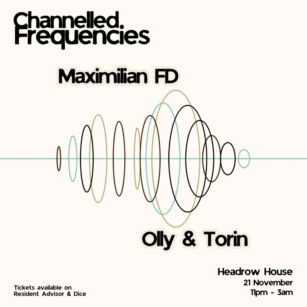 Channelled Frequencies with Maximilian FD, Olly & Torin