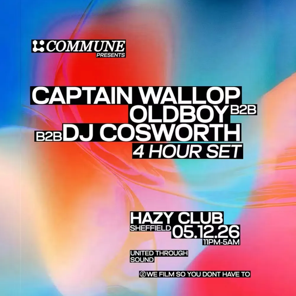 Commune: Captain Wallop b2b Oldboy b2b Dj Cosworth - 4 Hour Set