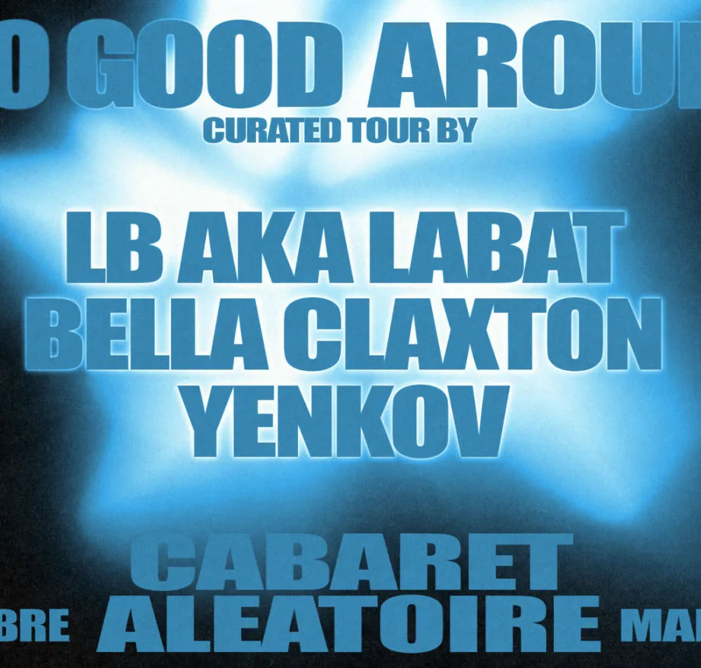 07/11 - LB aka LABAT curated tour with Bella Claxton & YENKOV
