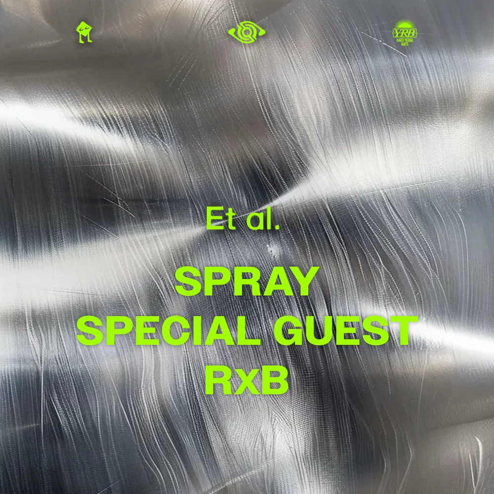 Sights & Sounds: Et al – Spray + Special Guest