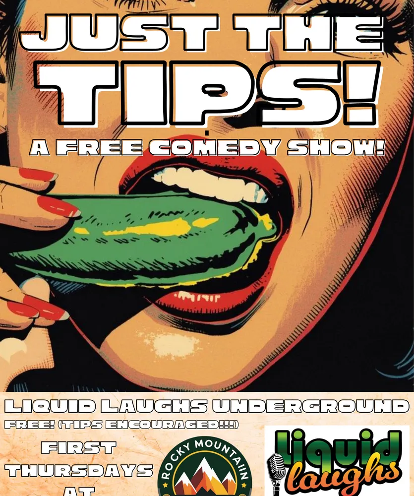JUST THE TIPS: A free comedy show at Liquid Laughs Underground