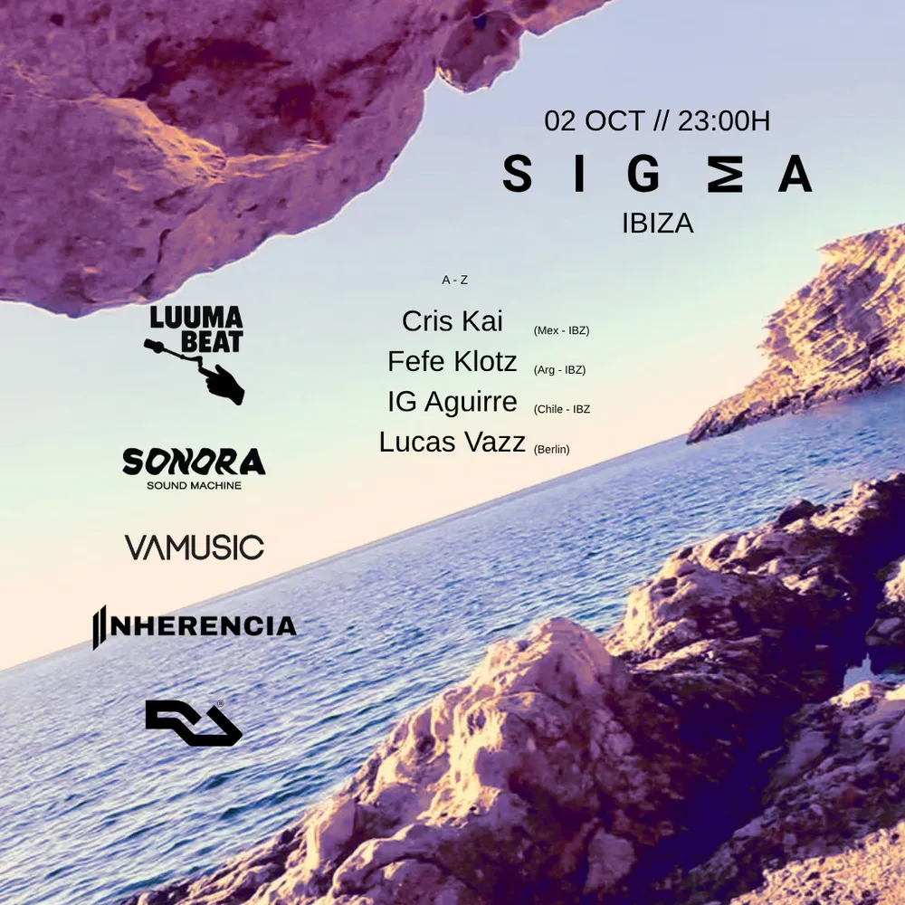Sigma Ibiza: Lucas vazz, Cris Kai, Fefe Klotz, Ignacio Aguirre, P.A.N.C.H.I.T.O