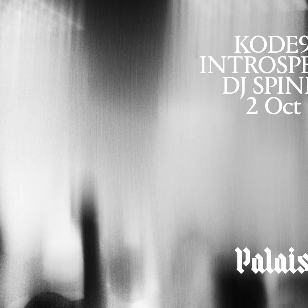 Palais: Kode9, Introspekt & DJ Spinn