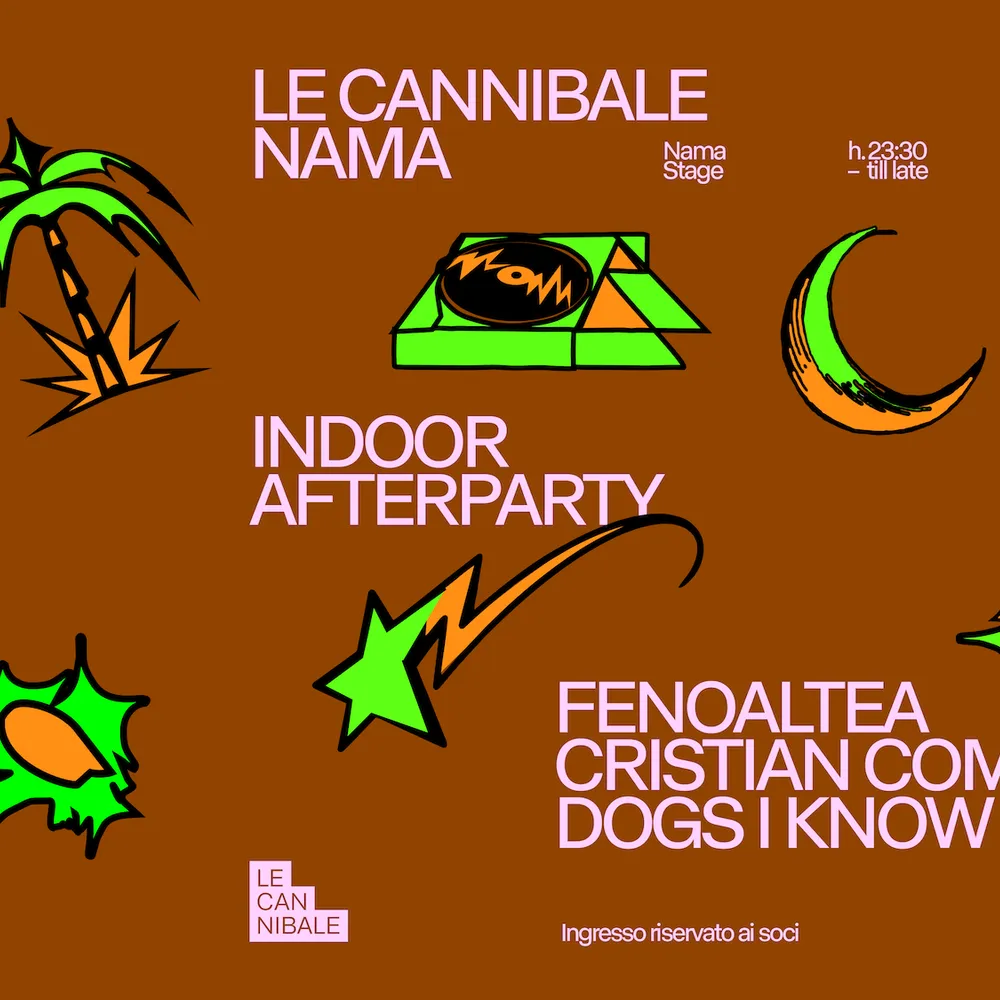 Le Cannibale Afterparty - Fenoaltea, Cristian Comes, Dogs I Know