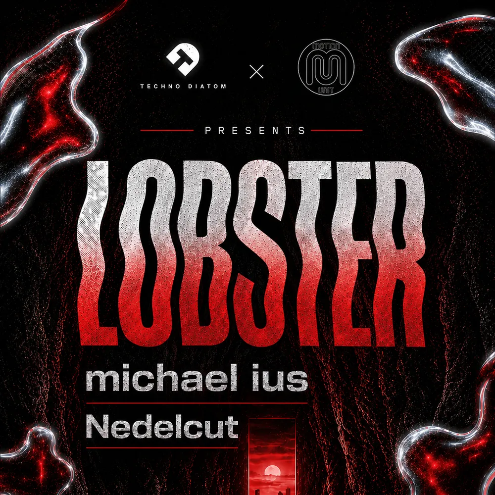 Motion Unit x Techno Diatom - invites: Lobster (NL)