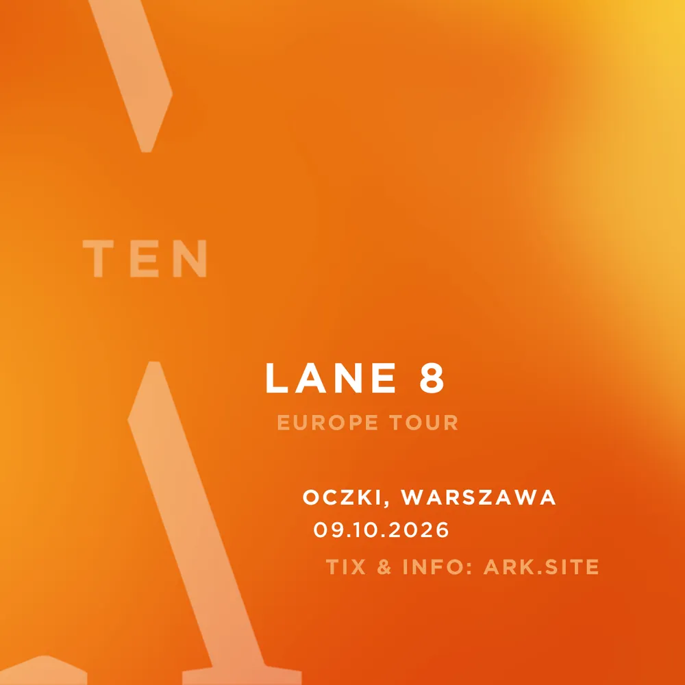 ARK: Lane 8 - Europe Tour - Warszawa