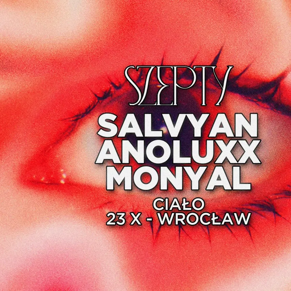 SZEPTY: SALVYAN, ANOLUXX, MONYAL