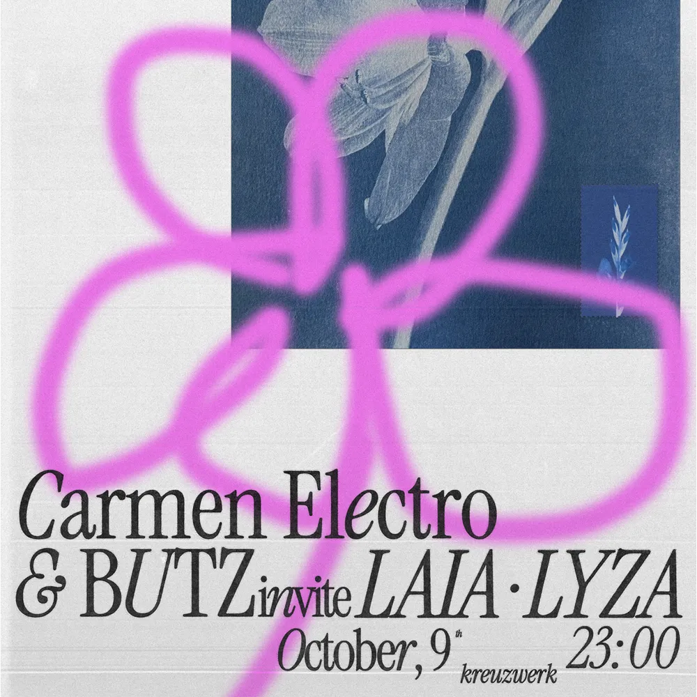 Carmen Electro & BUTZ invite Laia, LYZA