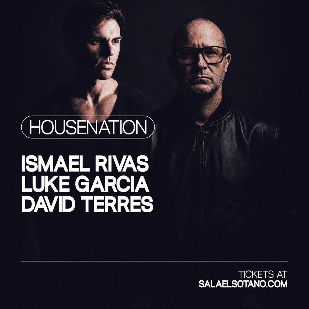 HOUSENATION: Ismael Rivas, Luke Garcia, David Terres