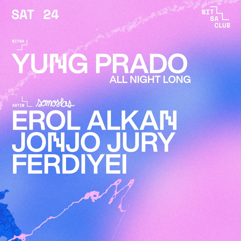 Yung Prado All Night Long / Somoslas: Erol Alkan · Jonjo Jury · Ferdiyei