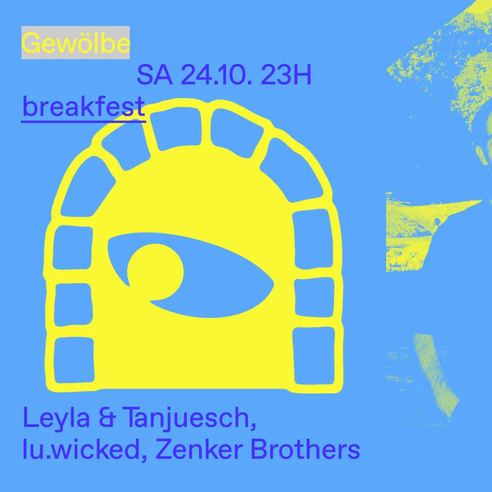 breakfest with Leyla & tanjuesch, lu.wicked, Zenker Brothers