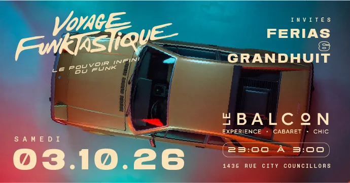 Voyage Funktastique with Ferias (Alina & Guthrie) + GrandHuit