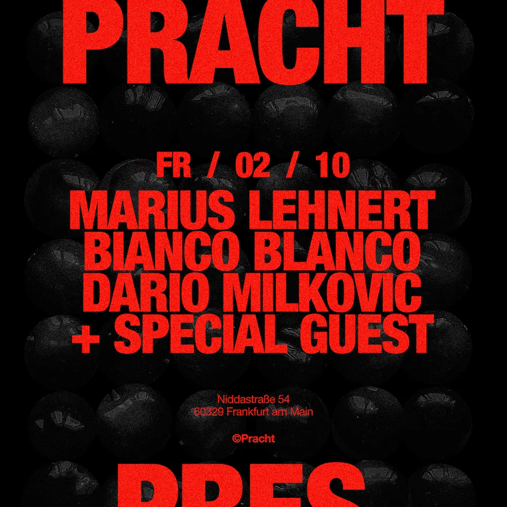 Pracht PRES. with Marius Lehnert, BIANCA BLANCO + SPECIAL GUEST