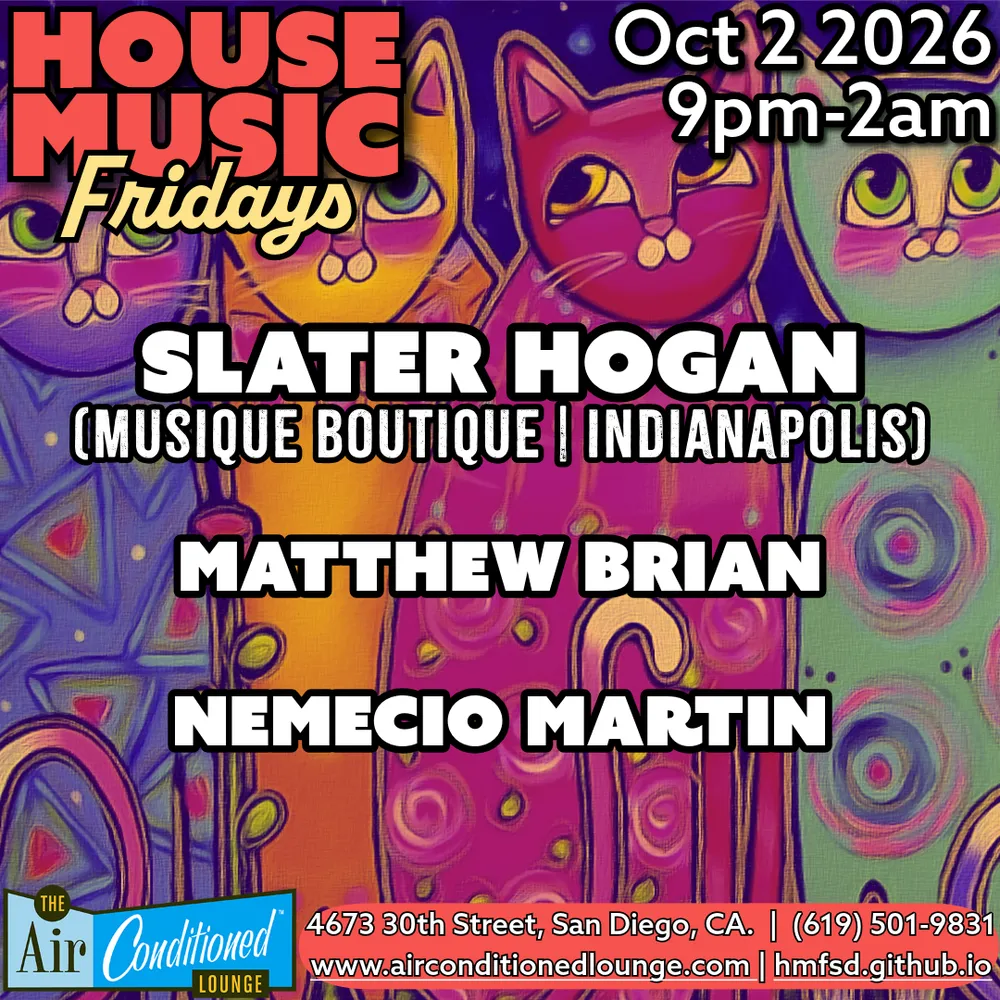 House Music Fridays: Slater Hogan (Indianapolis), Matthew Brian + Nemecio Martin