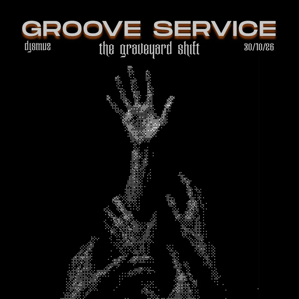 ✧ GROOVE SERVICE ✧ THE GRAVEYARD SHIFT ✧