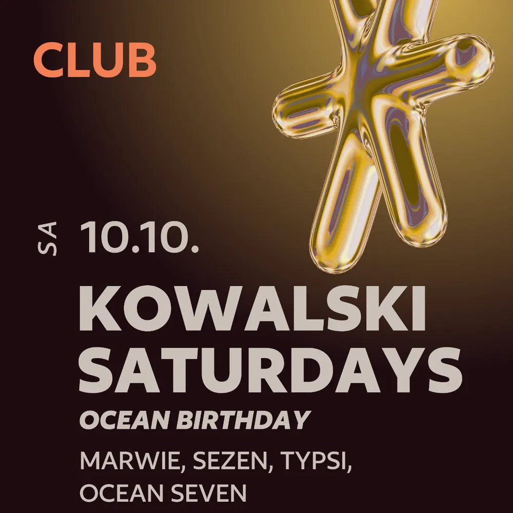 Kowalski SATURDAYS • OCEAN BIRTHDAY