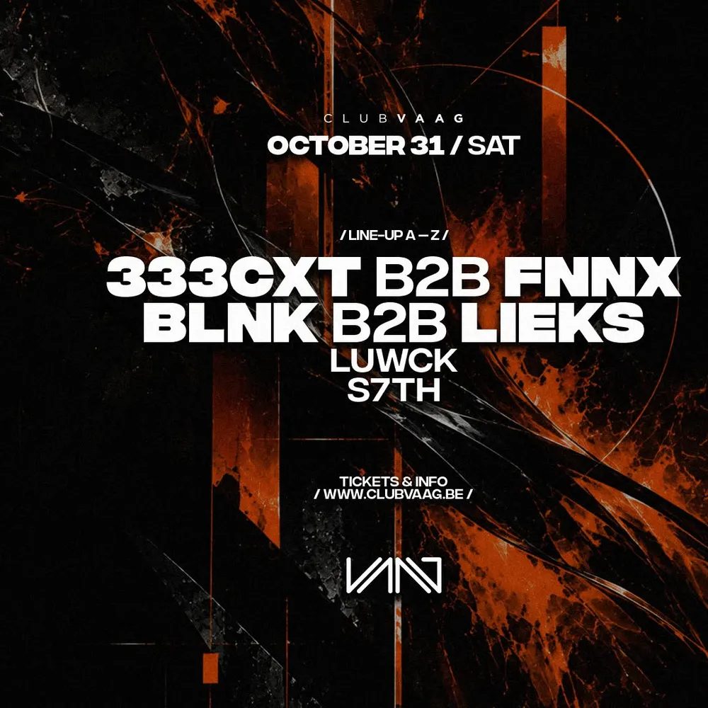 Club Vaag invites 333CXT B2B FennX & BLNK B2B LIEKS