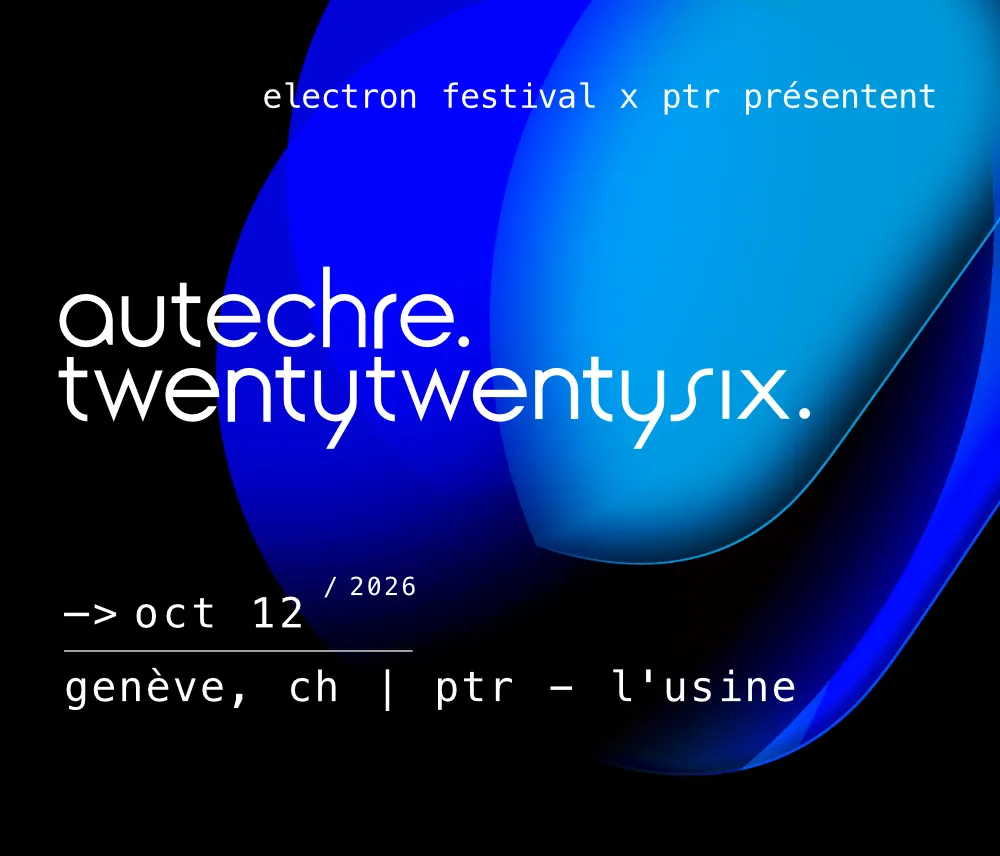 Autechre Live // Electron Festival x PTR