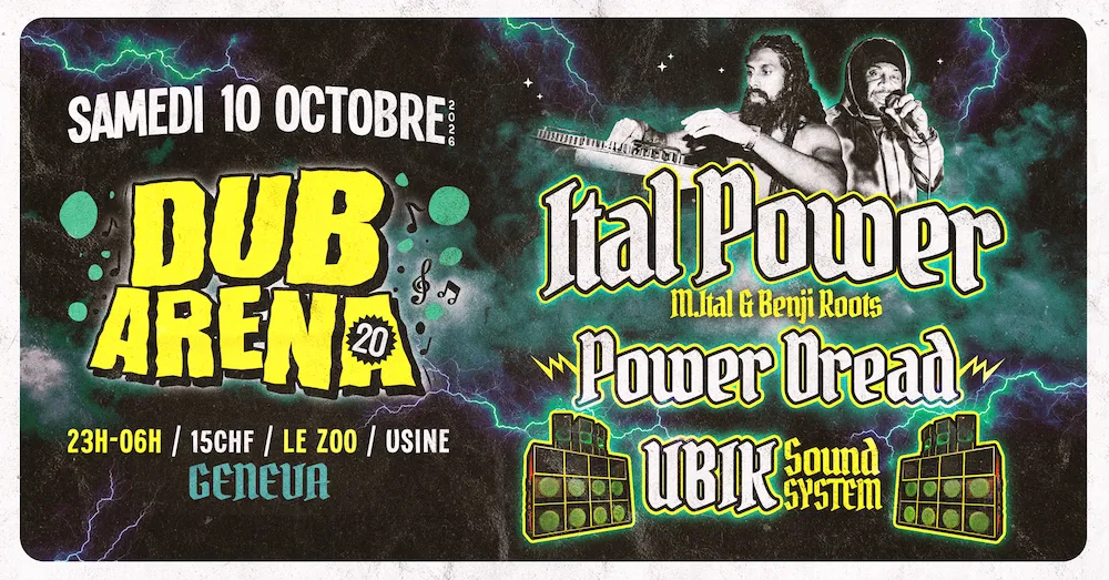 DUB ARENA #20 by UBIK SOUND SYSTEM: Ital Power • Power Dread • UBIK Sound System