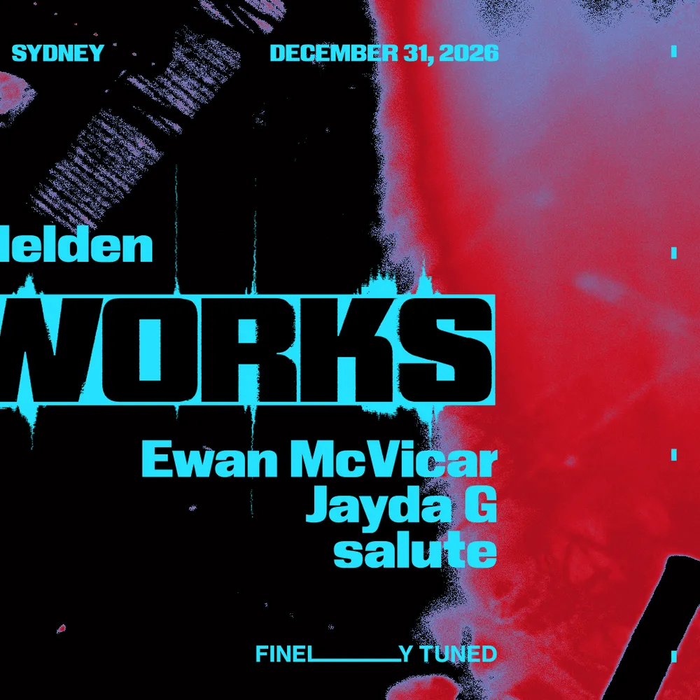 THE WORKS [NYE] feat. Armand Van Helden, Ewan McVicar, Jayda G + salute