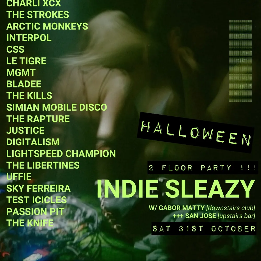 INDIE SLEAZY HALLOWEEN 2 FLOOR PARTY (INDIE SLEAZE / ELECTROCLASH PARTY)