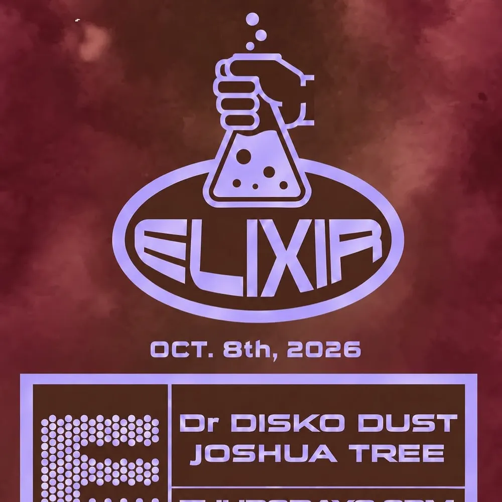 E L I X I R  THURSDAY •  wsg Joshua Tree • DR. Disko Dust aka John Ryan