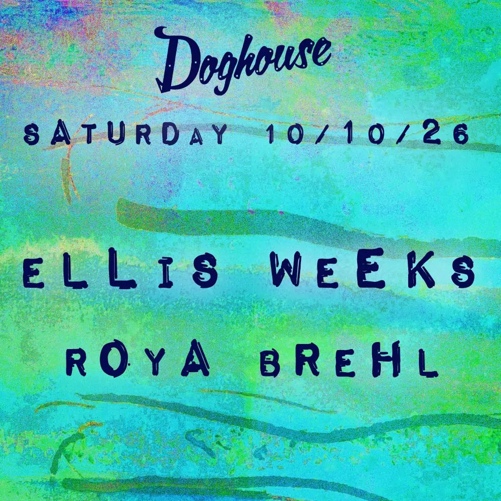 Ellis Weeks & Roya Brehl at Doghouse