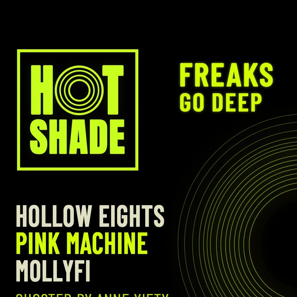 Hot Shade: Freaks Go Deep