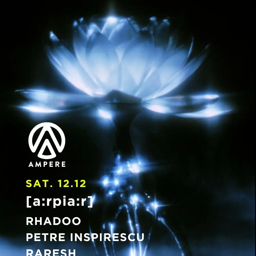 Ampere presents: [a:rpia:r] Raresh, Petre Inspirescu, Rhadoo