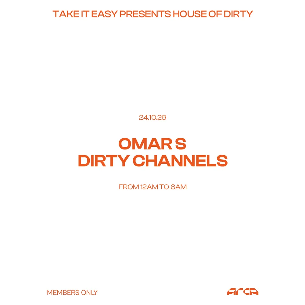 Take It Easy pres. House of Dirty with Omar S + Dirty Channels
