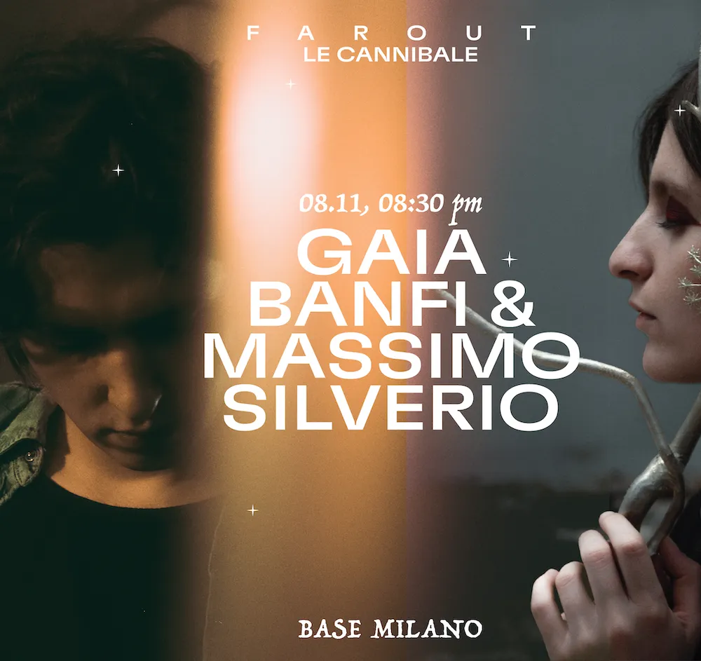 Le Cannibale x Farout Festival - Gaia Banfi, Massimo Silverio