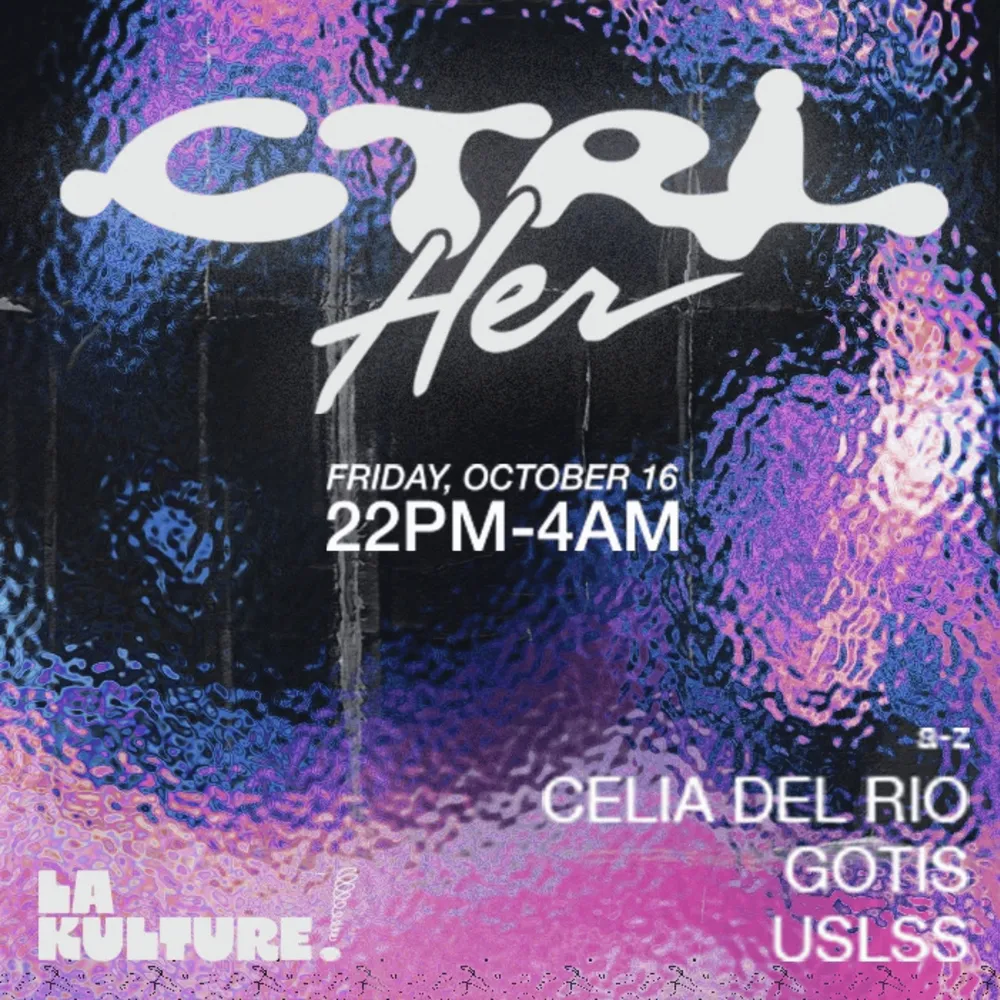 CTRL Her: GOTIS (Paris), Celi Del Rio (Nancy) & USLSS