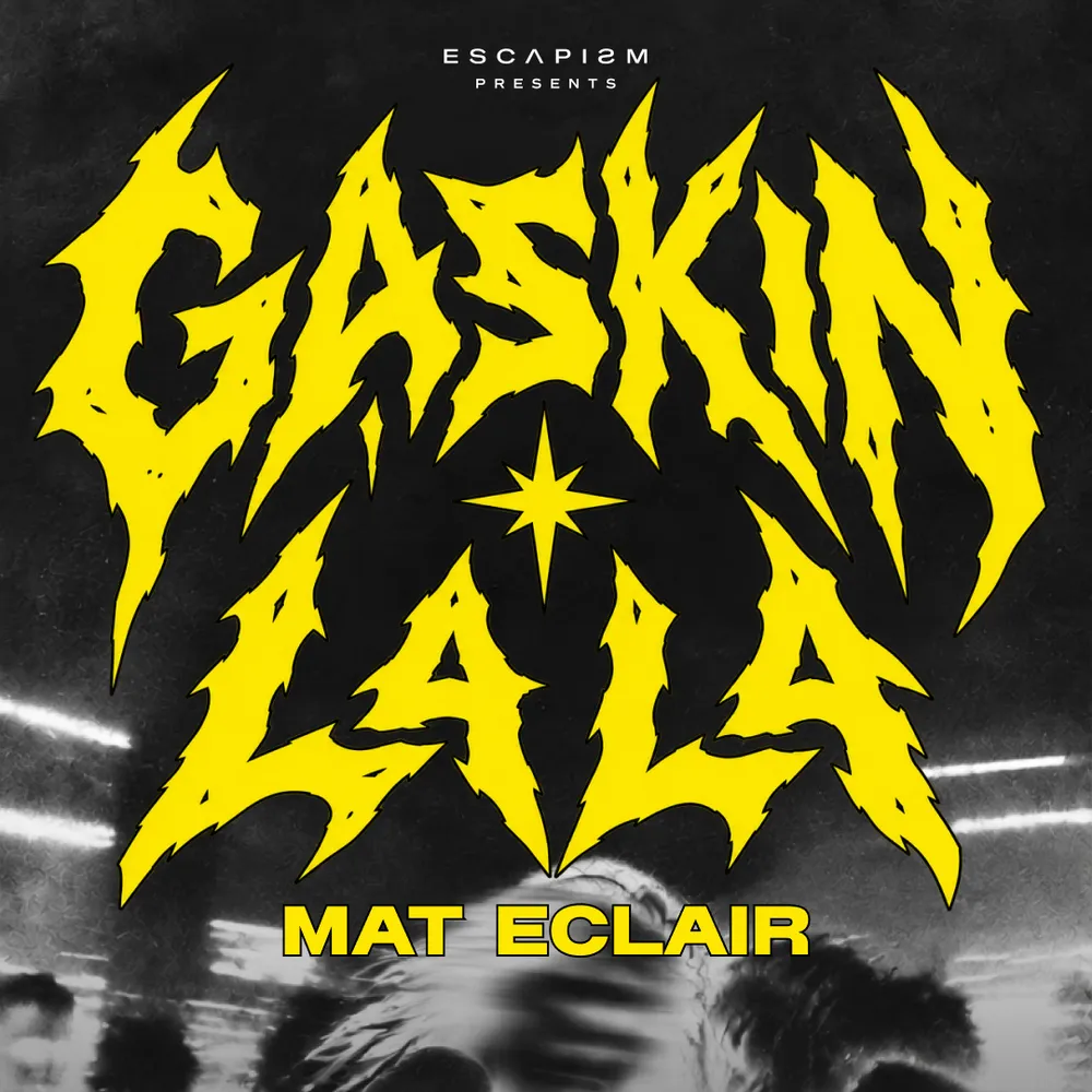 A PROPER HOUSE PARTY with Gaskin × La La × Mat Eclair