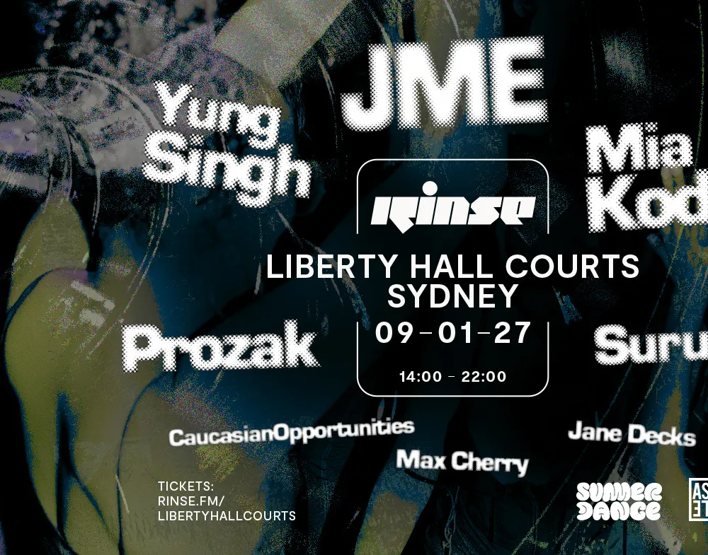 SUMMER DANCE X Rinse FM - SYD - Liberty Hall COURTS