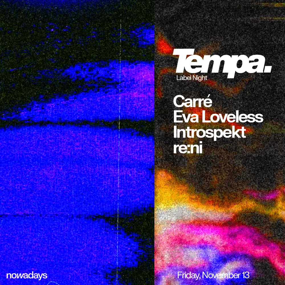 Label Night: Tempa: Carré, Eva Loveless, Introspekt, re:ni