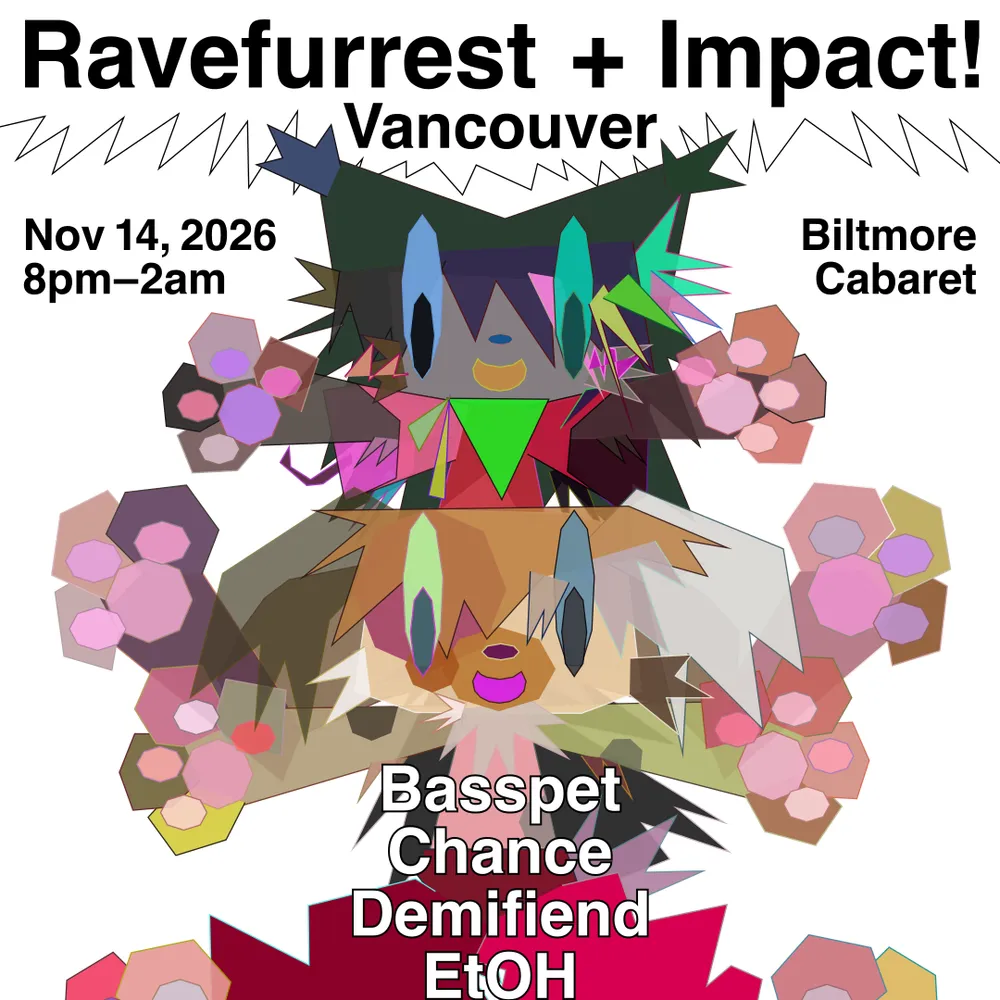 Ravefurrest x Impact! - Vancouver